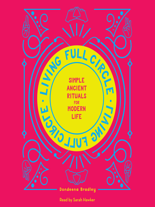 Title details for Living Full Circle by Dondeena Bradley - Wait list